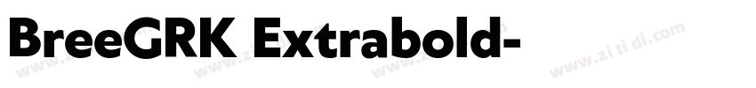 BreeGRK Extrabold字体转换 BreeGRK Extrabold字体转换
